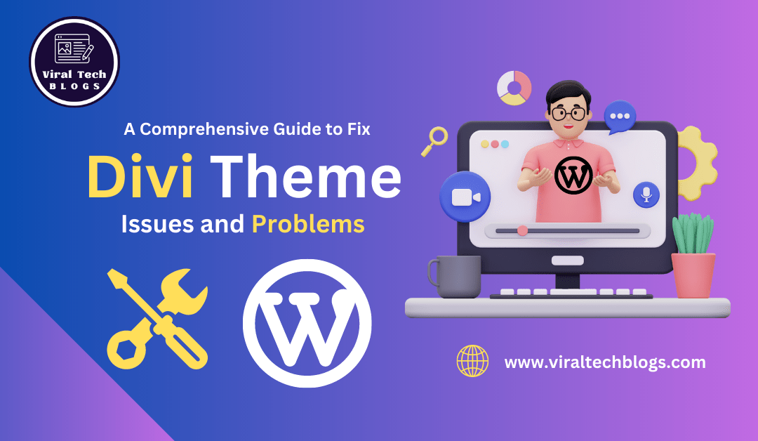 Fix Divi Theme: A Comprehensive Guide to Solve Issues and Problems